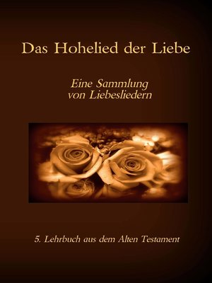 cover image of Die Bibel--Das Alte Testament--Das Hohelied der Liebe